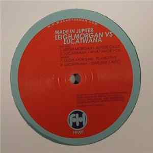 Leigh Morgan VS Lucatwana - Made In Jupiter Mp3