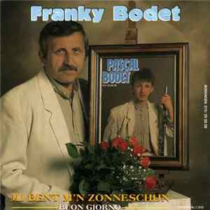 Franky Bodet - Jij Bent M’n Zonneschijn Mp3