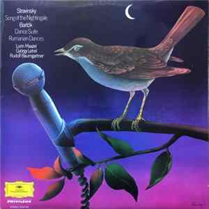 Stravinsky - Bartók, Berlin Radio Symphony Orchestra Conducted By Lorin Maazel, Hungarian Radio Symphony Orchestra Conducted By György Lehel, Lucerne Festival Strings Conducted By Rudolf Baumgartner - Song Of The Nightingale / Dance Suite / Rumanian Dance Mp3