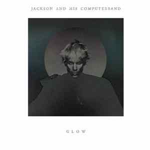 Jackson And His Computerband - Glow Mp3