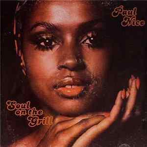 Paul Nice - Soul On The Grill Mp3
