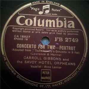Carroll Gibbons, The Savoy Hotel Orpheans - Concerto For Two / A Sinner Kissed An Angel Mp3