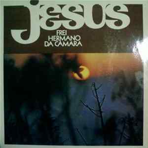 Frei Hermano Da Câmara - Jesus Mp3