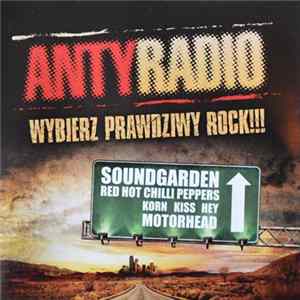 Various - Antyradio - Wybierz Prawdziwy Rock Mp3