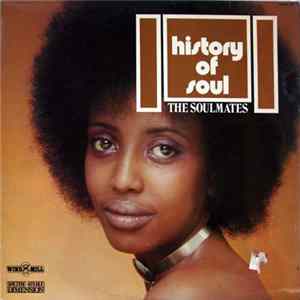 The Soulmates - History Of Soul Mp3