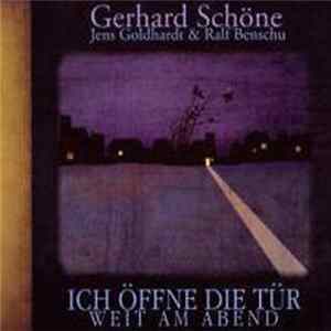 Gerhard Schöne - Ich Öffne Die Tür Weit Am Abend Mp3