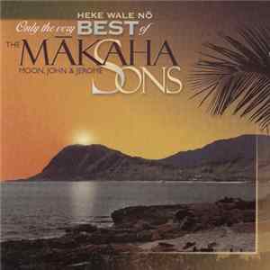The Mākaha Sons - Heke Wale Nō: Only The Very Best Of The Mākaha Sons Mp3