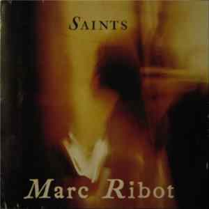 Marc Ribot - Saints Mp3