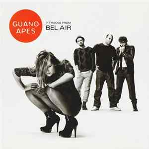Guano Apes - 7 Tracks From Bel Air Mp3