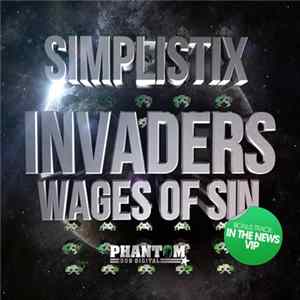 Simplistix - Invaders / Wages Of Sin Mp3