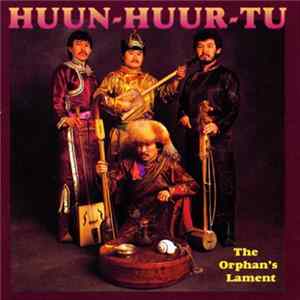 Huun-Huur-Tu - The Orphan's Lament Mp3