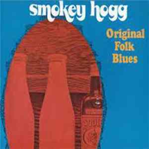 Smokey Hogg - Original Folk Blues Mp3