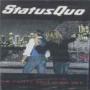 Status Quo - He Party Ain't Over Yet Mp3