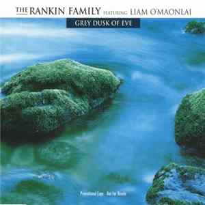 The Rankin Family, Liam Ó Maonlaí - Grey Dusk Of Eve Mp3