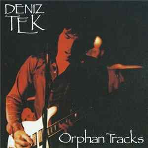 Deniz Tek - Orphan Tracks Mp3