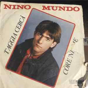Nino Mundo - Ti Cercherò (T'Aggia Cercà) / Core 'Nfame Mp3