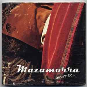 Mazamorra, Manu Cáceres, Andres « Mona » Izurieta, Florian « Ciego » Raimondi, Greg « Chacal » Lampis - Mazamorra Algarrobo… Mp3