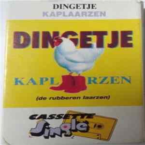 Dingetje - Kaplaarzen (De Rubberen Laarzen) Mp3