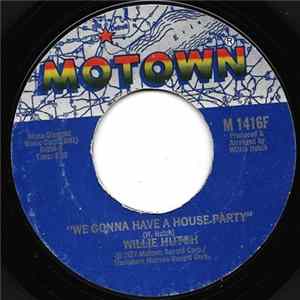 Willie Hutch - We Gonna Have A House Party Mp3