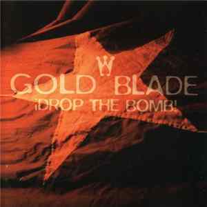 Gold Blade - Drop The Bomb Mp3