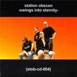 Station Obscen - Swings Into Eternity Mp3