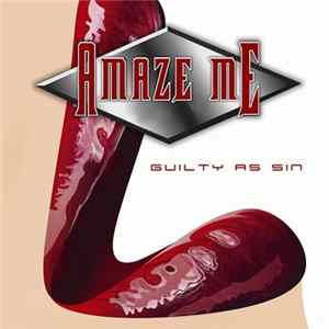 Amaze Me - Guilty As Sin Mp3
