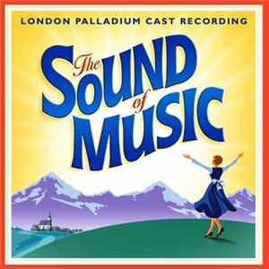 Rodgers & Hammerstein - The Sound Of Music (London Palladium Cast Recording) Mp3