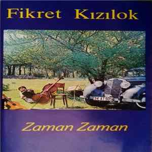 Fikret Kızılok - Zaman Zaman Mp3