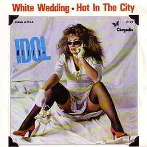 Billy Idol - White Wedding / Hot In The City Mp3