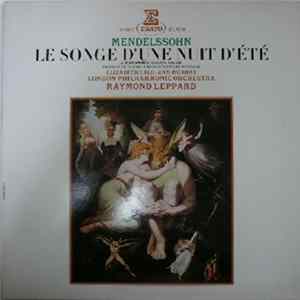 Mendelssohn, Elizabeth Gale - Ann Murray, London Philharmonic Orchestra, Raymond Leppard - Le Songe D'une Nuit D'été Mp3