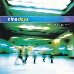 Nine Days - The Madding Crowd Mp3
