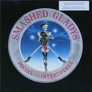 Smashed Gladys - Social Intercourse Mp3