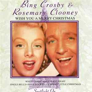 Bing Crosby, Rosemary Clooney - Wish You A Merry Christmas Mp3