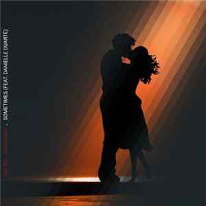 Bordeaux Feat. Danielle Duarté - Sometimes Mp3
