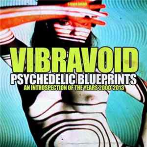 Vibravoid - Psychedelic Blueprints Mp3