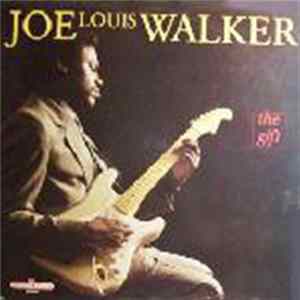 Joe Louis Walker - The Gift Mp3
