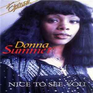 Donna Summer - Nice To See You Mp3