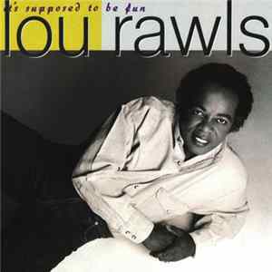 Lou Rawls - It's Supposed To Be Fun Mp3