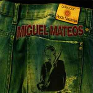 Miguel Mateos - Colección Rock Nacional Mp3
