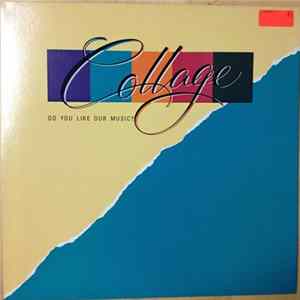 Collage - Do You Like Our Music? Mp3