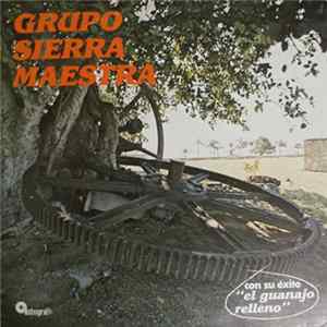 Grupo Sierra Maestra - Sierra Maestra Llego (Con El Guanajo Relleno) Mp3