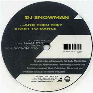 DJ Snowman - ...And Then They Start To Dance Mp3