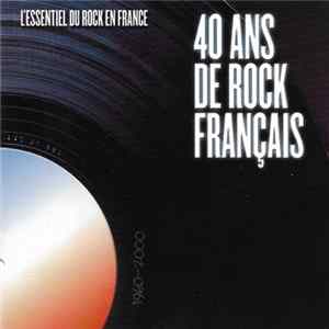 Various - 40 Ans De Rock Français (L'Essentiel Du Rock En France) Mp3