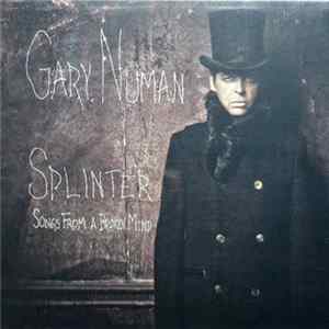 Gary Numan - Splinter (Songs From A Broken Mind) Mp3