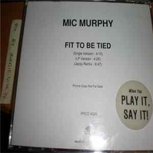Mic Murphy - Fit To Be Tied Mp3