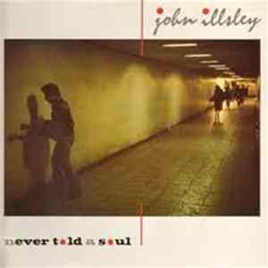 John Illsley - Never Told A Soul Mp3