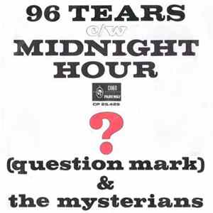? (Question Mark) & The Mysterians - 96 Tears / Midnight Hour Mp3