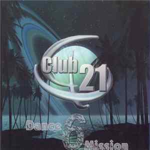 Various - Club 21 - Dance Mission 6 Mp3