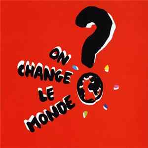 Various - On Change Le Monde Mp3