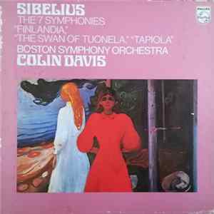 Sibelius / Boston Symphony Orchestra, Sir Colin Davis - The 7 Symphonies / Finlandia / The Swan Of Tuonela / Tapiola Mp3